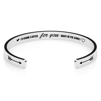 LUXTOMI Personalized Bracelet I'd shank a bitch for you right in the kidney